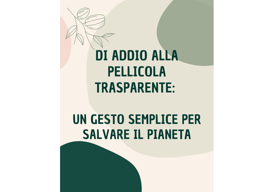 Addio alla pellicola trasparente